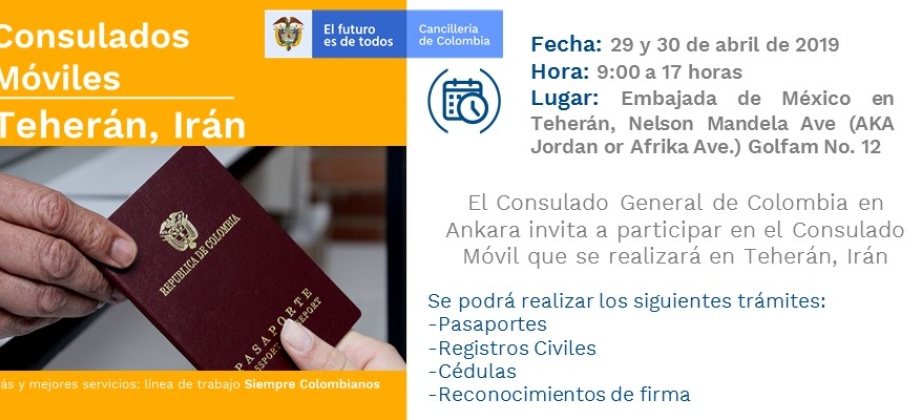 Consulado de Colombia en Ankara realizará la jornada de Consulado Móvil en Teherán el lunes 29 y martes 30 de abril