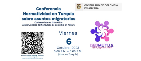 Consulado de Colombia en Ankara invita a la Conferencia Normatividad en Turquía sobre asuntos migratorios, el 6 de octubre de 2023