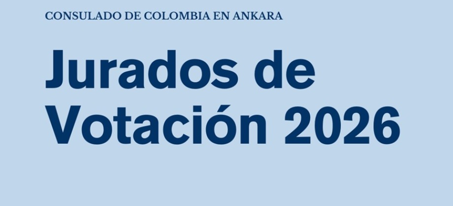 Consulado de Colombia en Ankara invita a los connacionales a participar como jurados de votación para 2026