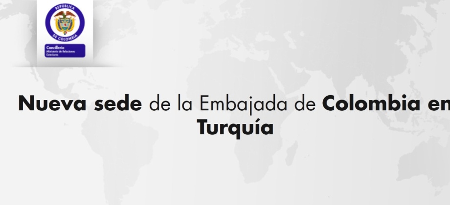 Nueva ubicación de la sede de la Embajada de Colombia en Ankara