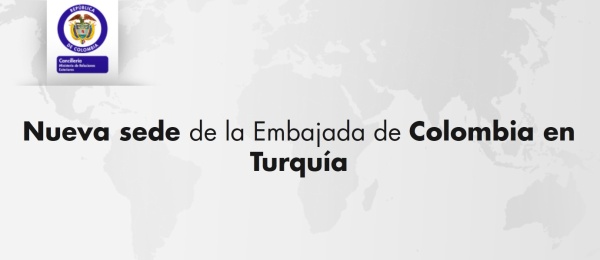 Nueva ubicación de la sede de la Embajada de Colombia en Ankara