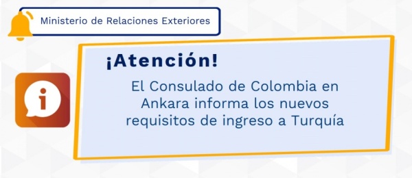 El Consulado de Colombia en Ankara informa los nuevos requisitos de ingreso a Turquía